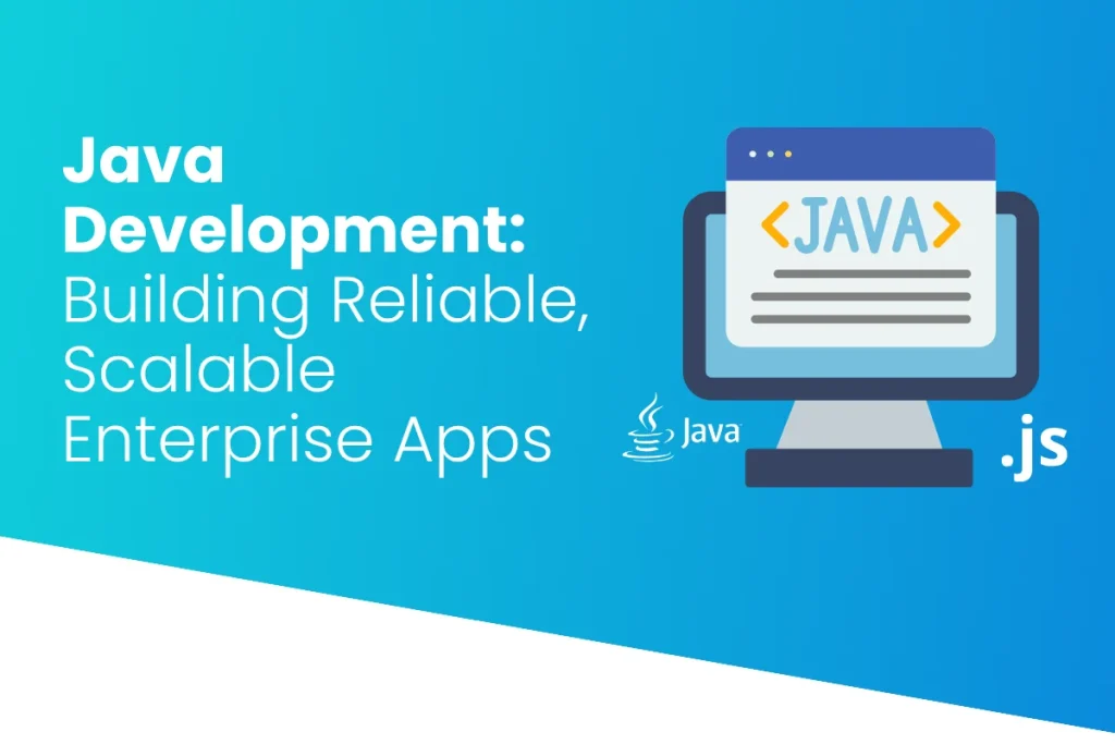 Java Development: Building Reliable, Scalable Enterprise Apps