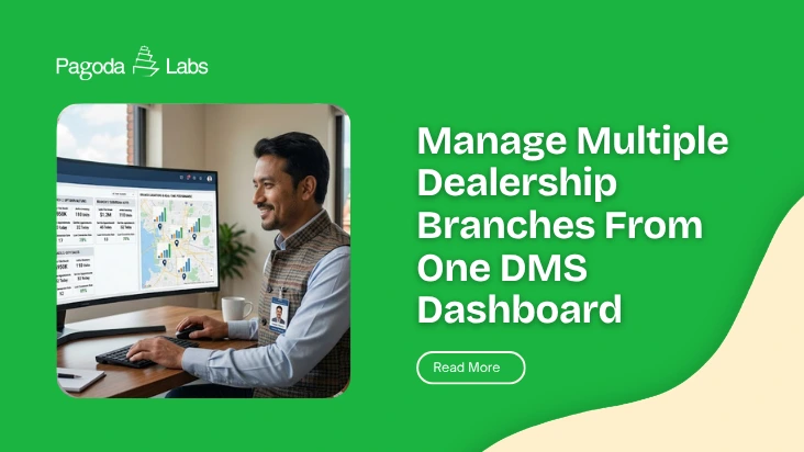 A Guide on How to Manage Multiple Dealership Branches From One DMS