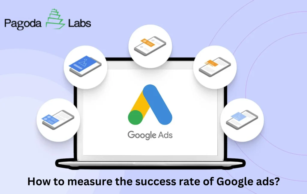 How to measure the success rate of Google ads?